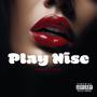 Play Nise (Explicit)