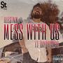 Mess With Us (feat. DAYDREAM3R) [Explicit]