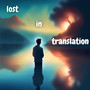 Lost in Translation (Explicit)