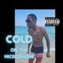 Cold on the Microphone (Explicit)