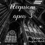 Requiem Opus 3 (I Requiem Et Kyrie)