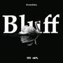 Bluff (Explicit)