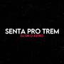 SENTA PRO TREM VERSAO TAMBOR DO RJ (Explicit)