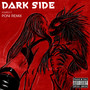 Dark Side (Poni Remix) [Explicit]