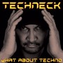 What About Techno