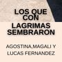 LOS QUE CON LAGRIMAS SEMBRARON, Agostina, Magali y Lucas Fernandez (en vivo)