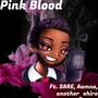 Pink Blood (From 