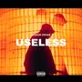 Useless (Explicit)