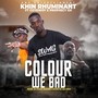 Colour We Bad