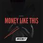 Money Like This (Explicit)