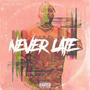 Never Late (Explicit)