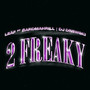 2 Freaky (feat. Bandmanrill, DJ Drewski)