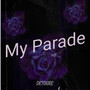 My Parade (Explicit)