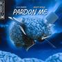 Pardon Me (Explicit)