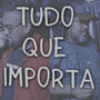 Tudo que importa (Explicit)