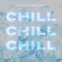 CHILL CHILL CHILL (feat. EXITFAME) [Explicit]