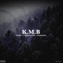 K.M.B (feat. Grzzly & Damnjohn) [Explicit]