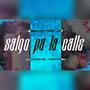 Salgo Pa' La Calle (feat. Benjitaa Jr & Lucianito El Travieso)