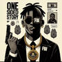 One Sided Story (Explicit)