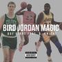 Bird, Jordan, Magic (Explicit)