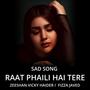 Raat Phaili Hai Tere, Sad Song (Jazz Rendition)