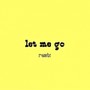 Let Me Go