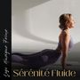 Sérénité Fluide: Musique de Yoga