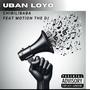 Uban Loyo (feat. Motion The Dj)