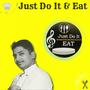 Just Do It and Eat (feat. 5IVESKILLA)