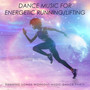 Dance Music for Energetic Running/Lifting