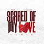 Scared Of My Love (feat. K U E N A N E) [Remix] [Explicit]