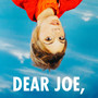 Dear Joe,