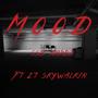 Mood (feat. ZT Skywalkin) [Explicit]