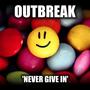 Never Give In (feat. Outbreak & Kizz)