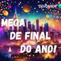 MEGA DE FINAL DE ANO (DJ VD MDP) [Explicit]