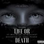 Life Or Death (Explicit)