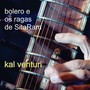 Bolero e os Ragas de Sitaram