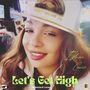 Let's Get High (Explicit)