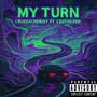 My Turn (feat. LostinLeon) [Explicit]