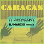 El Presidente (Dj Marzio Remix)