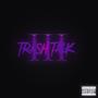 Trashtalk 3 (Explicit)