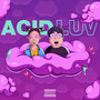 ACID LUV (Explicit)