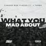 What You Mad About (feat. J Turbo) [Explicit]