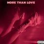 More Than Love (Explicit)