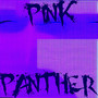 PINK PANTHER (Explicit)