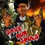 Save Our Souls (Explicit)