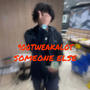 SOMEONE ELSE (Explicit)