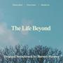 The Life Beyond (Original Short Film Soundtrack)