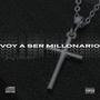 VOY A SER MILLONARIO (Explicit)