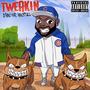 Tweakin (Explicit)